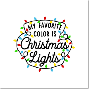 My Favorite Color is Christmas Lights Posters and Art